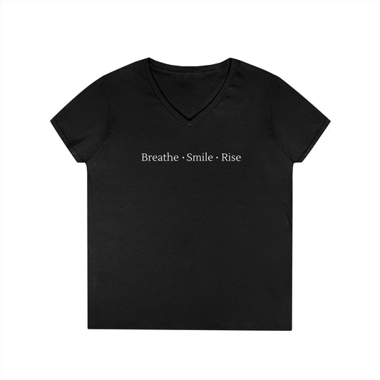 Inspirational Ladies' V-Neck T-Shirt - "Breathe, Smile, Rise"